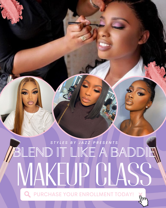 Blend It Like A Baddie Makeup Class